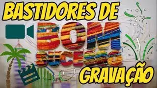 Bastidores de Gravação: Novela Bom Sucesso (TV Globo)