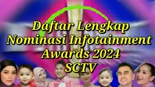 DAFTAR NOMINASI INFOTAINMENT AWARDS 2024 SCTV