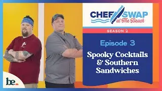 S2E3: Chef Swap at The Beach | Spooky Cocktails & Southern Sandwiches
