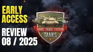 Arms Trade Tycoon: Tanks &ndash; Fast zu gut f&uuml;r Early Access?! [Uncut Gameplay &bull; Deutsch]