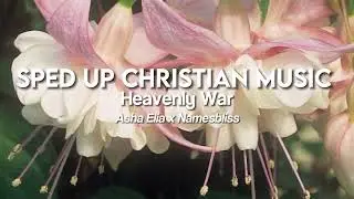 Heavenly War by Asha Elia & Namesbliss (sped up)