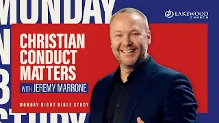 Christian Conduct Matters | Pastor Jeremy Marrone | 2020 Bible Study
