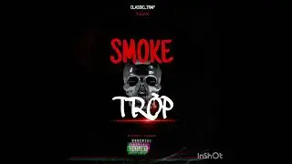 SMOKE TR&Ograve;P__BY(CLASSIC_TRAP)