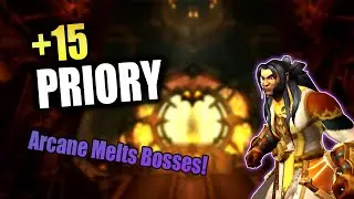 Arcane Melts Bosses!  +15 Priory of the Sacred Flame | 11.2 Arcane Mage M+