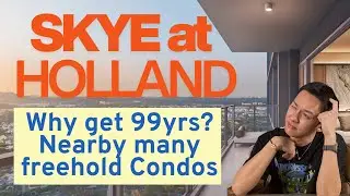 Skye at Holland part 1: Why buy 99yrs? Many Freehold around!
