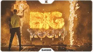 Sick Big Room Mix 2022 🔥 | Best of Festival EDM Drops | EAR #285