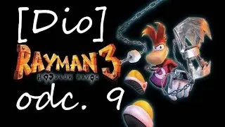 [Dio] Pograjmy sobie w Rayman 3 odc. 9