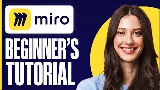 How To Use Miro For Beginners | Miro Tutorial 2026