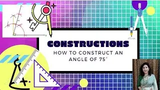 How to construct an angle of 75° using compass and ruler ?