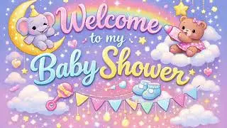 Welcome to My Baby Shower