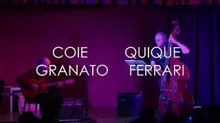 Coie Granato - Quique Ferrari - Casuality - VIVO - CICLO DE JAZZ