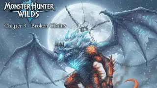 Monster Hunter Wilds_ Chapter 3 - Broken Chains(2K_60FPS)