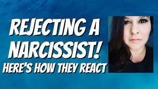 Narcissist's Reaction to Rejection - How A Wounded Narcissist Behaves