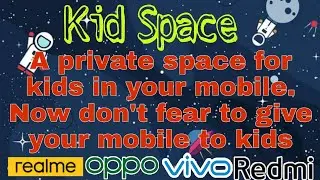 How to Enable KID SPACE ? || Restrict kids to use only few apps in your mobile || Parent tips