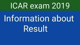 ICAR exam 2019 || information about result