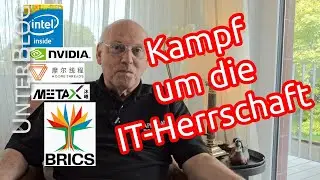 Kampf um IT-Vorherrschaft &ndash; Intel, AMD, NVIDIA &ndash; x86, ARM, RISC-V -  USA, CHINA, BRICS