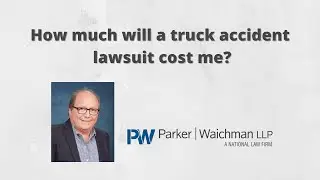 How much will a truck accident lawsuit cost me?