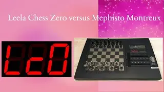 Leela Chess Zero versus Mephisto Montreux Game