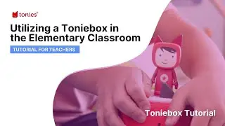 Utilizing a #Toniebox in the Elementary Classroom | #TheFutureofEducation