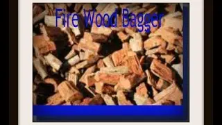 FireWood Bagger