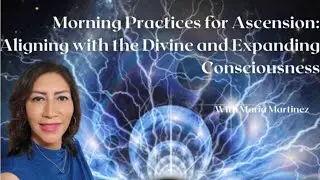 Morning Practices for Ascension: Aligning with the Divine and Expanding Consciousness