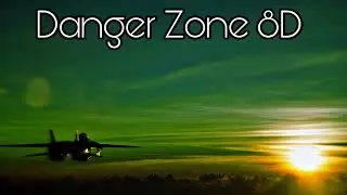 Kenny Loggins- Danger Zone (Top Gun)  8D Audio