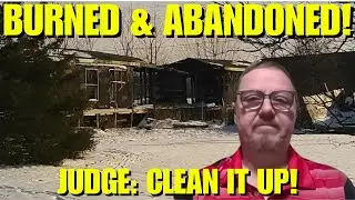 Judge ORDERS Demolition! Burned Trailer Still Standing &mdash; Township Takes Over Property