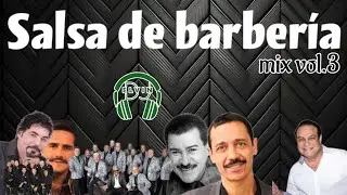 SALSA DE BARBER&Iacute;A MIX VOL.3🎧 MEZCLA EN VIVO 🎤 BY ELVIN DJ