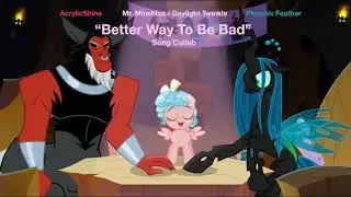 Better Way To Be Bad Cover (Ft. Phoenix Feather & AcrylicShine) (752 Subscribers Special)