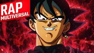 Rap do GOKU BLACK  (DRAGON BALL SUPER) | O deus em ascens&atilde;o  | RAP MULTIVERSAL 