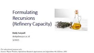 Week3.4 Formulating Recursions (Refinery Capacity) [Dynamic Programming]