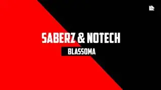 saberZ & Notech - Blassoma (Original Mix)(Free Download)