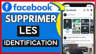 Comment Supprimer Les Identifications Sur Facebook ( Tr&egrave;s Facile )