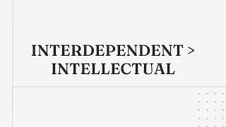 Interdependent is Greater Than Intellectual Part 1 - Pastor Phil McKinney