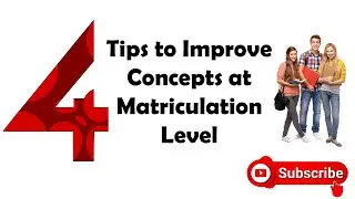 4 Tips to Develop Concepts at Matriculation Level