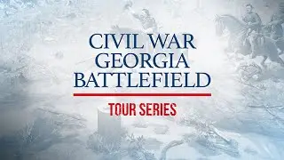 The Incredible Atlanta History Center | Civil War Georgia Battlefield Tour Series