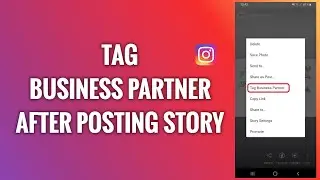 How To Tag A Business Partner On An Instagram Story After Posting It