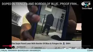 RE: DOPED IN FRINGES AND BORDER OF BLUE , PROOF FRINGES WONT SAVE YOU!