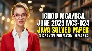 IGNOU MCA/BCA June 2023 MCS-024 Java Solved Paper. Guarantee to get maximum marks by minimal efforts