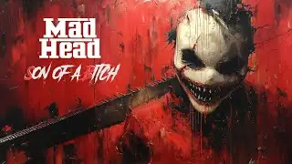 Mad Head - Son of a Bitch