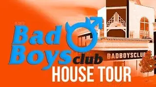 Bad Boys Club: The Bay ⚬ House Tour [HD]