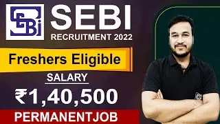 SEBI Recruitment 2022 | Salary ₹1,40,500  | How to Fill SEBI Officer Grade A Form 2022 Apply
