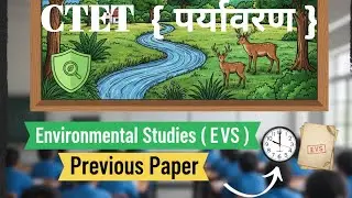 CTET EVS (पर्यावरण अध्ययन) | CTET PYQs with Explanation | Paper-1 EVS 2026