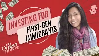 Investing for First-Gen Immigrants, with Maribel Francisco