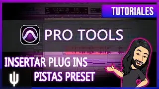Plugins y Como Crear Pistas Preset - Pro Tools 12