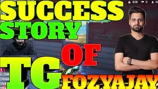 SUCCESS STORY OF TG FOZYAJAY || MOTIVATIONAL STORY || ESPORT MOMENTS