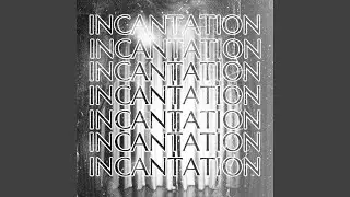Incantation
