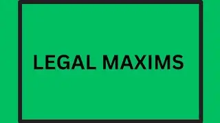 Important Legal Maxims I Law I Judiciary