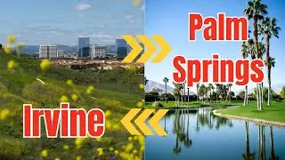 Irvine Vs. Palm Springs