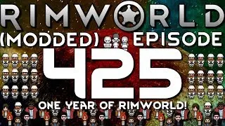 Thet Plays Rimworld 1.0 Part 425: End of Orion [Modded]